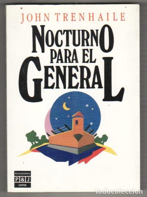 Libros: NOCTURNO PARA EL GENERAL - TRENHAILE, JOHN - Foto 3