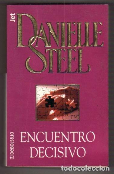 Libros: ENCUENTRO DECISIVO - STEEL, DANIELLE - Foto 1