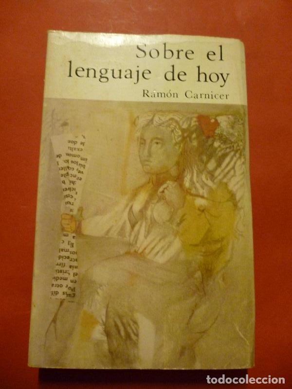 Libros: SOBRE EL LENGUAJE DE HOY. - Carnicer, Ram&oacute;n. - Foto 1