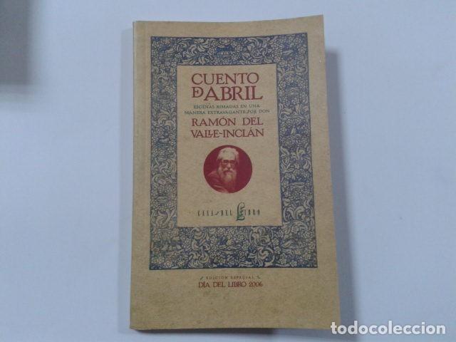 Libros: Cuento de abril. VALLE-INCL&Aacute;N, Ram&oacute;n. Ed. Espasa Calpe. 2006 - Foto 1