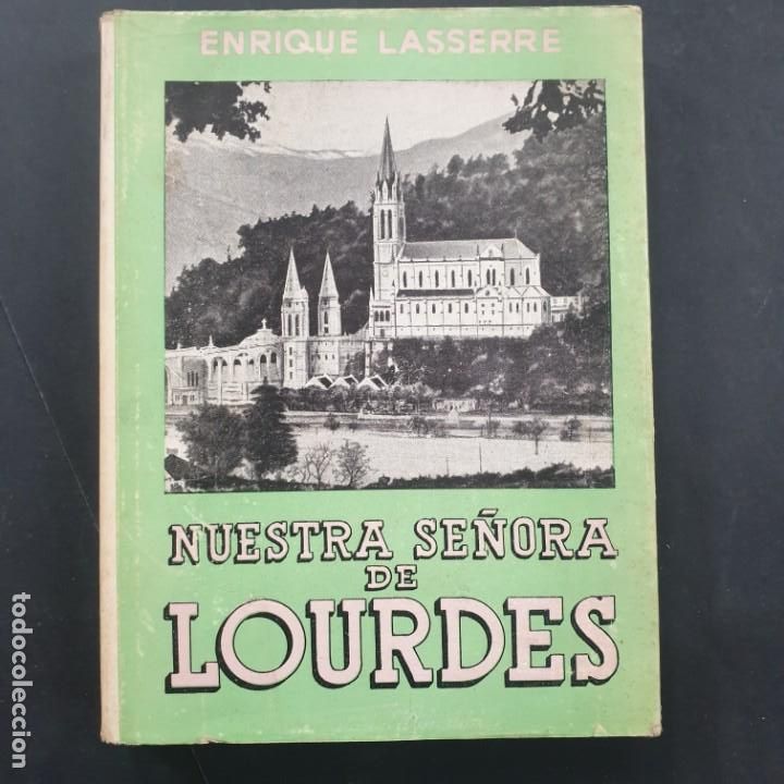 Libri di seconda mano: Lasserre Enrique nuestra se&ntilde;ora de lourdes editorial difusi&oacute;n s.a. tucuman 1859 - buenos aires