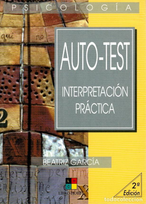 Libros: Auto-Test. Interpretaci&oacute;n pr&aacute;ctica (segunda edici&oacute;n) - Beatriz Garc&iacute;a - Foto 1
