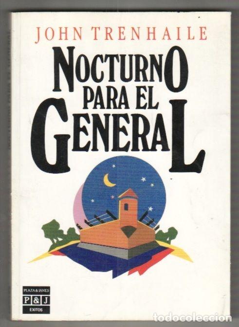 Libros: NOCTURNO PARA EL GENERAL - TRENHALLE, JOHN - Foto 2