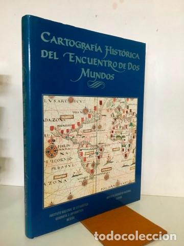 books: Cartograf&iacute;a hist&oacute;rica del encuentro de dos mundos - Martin Reyes Vayssade,Michel Antochiw Kolpa,Fran
