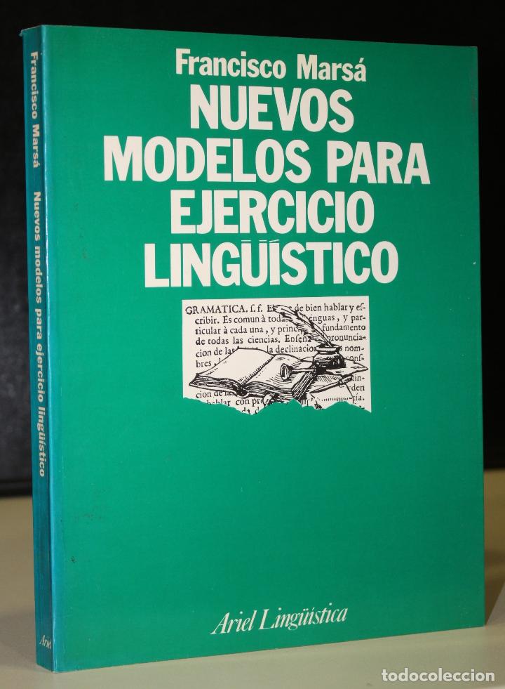 Libros: Nuevos modelos para ejercicio ling&uuml;&iacute;stico. - Mars&aacute;. Francisco. - Foto 1
