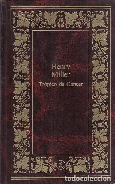 Libros: TR&Oacute;PICO DE C&Aacute;NCER - MILLER, HENRY - Foto 1