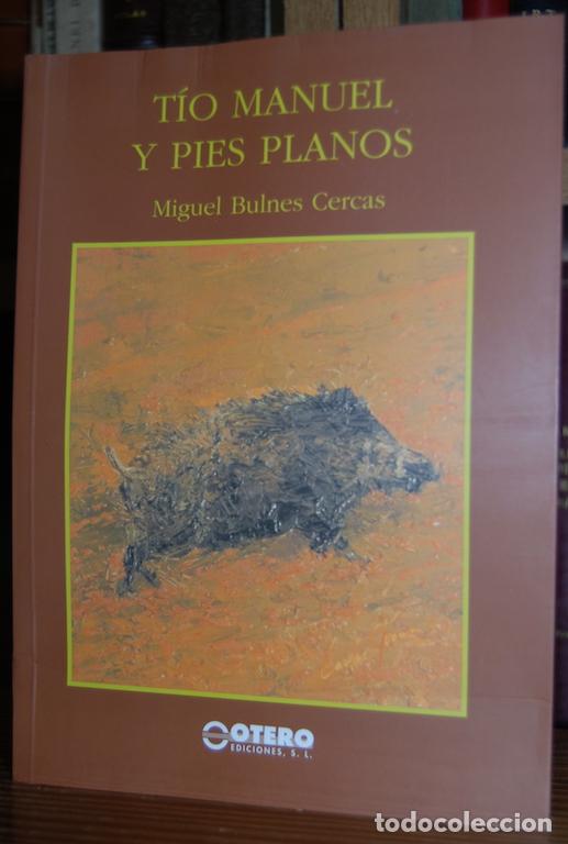 Libros: TIO MANUEL Y PIES PLANOS - BULNES CERCAS, Miguel