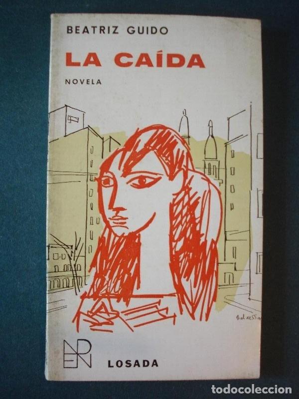 Libros: LA CA&Iacute;DA. Novela. - GUIDO, Beatriz. - Foto 1