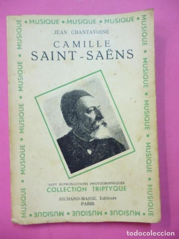 Libros: Camille Saint-Sa&euml;ns. - Jean Chantavoine. - Foto 1