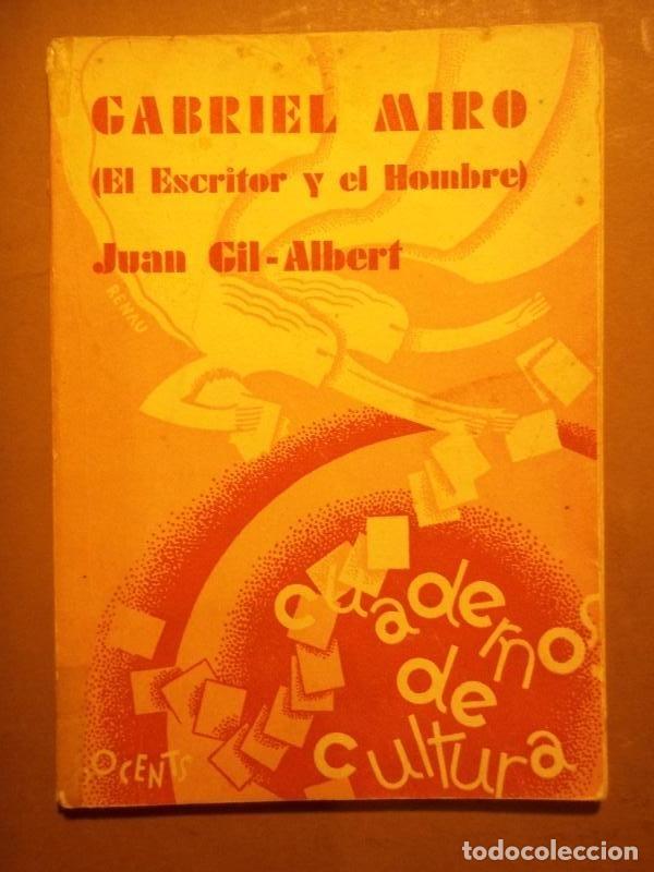 Libros: GABRIEL MIR&Oacute;. (El Escritor y el Hombre). - GIL-ALBERT, Juan. - Foto 1