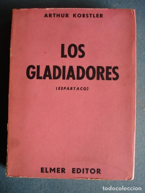 Libros: Los Gladiadores (Espartaco). - Koestler, Arthur. - Foto 1