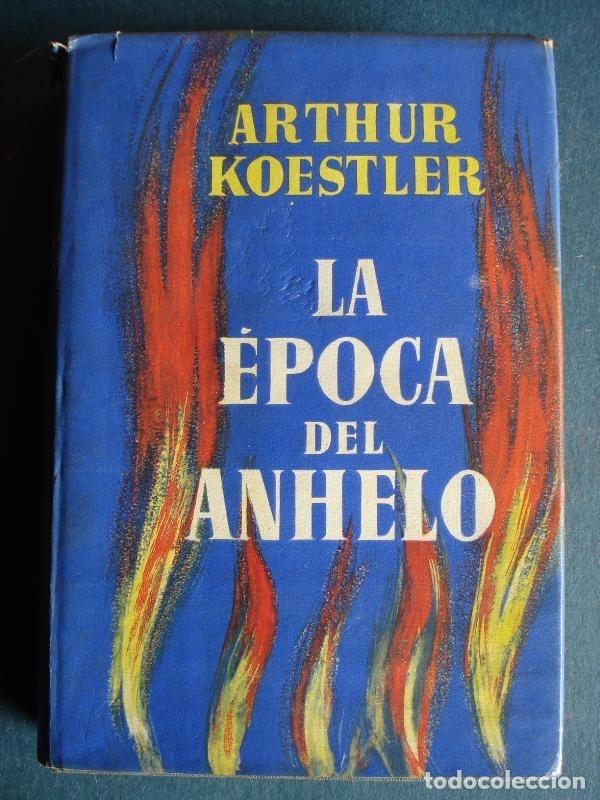 Libros: La Epoca del Anhelo. - Koestler, Arthur. - Foto 1