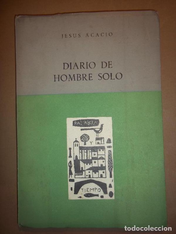 Libri di seconda mano: DIARIO DE HOMBRE SOLO. - ACACIO, Jes&uacute;s.