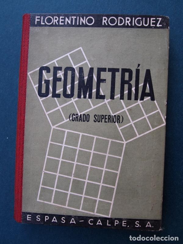 Libros: Geometr&iacute;a. (Grado superior.) - Rodr&iacute;guez, Florentino. - Foto 1