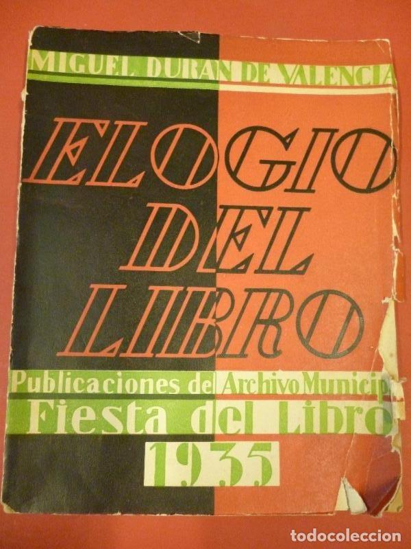 Libros: ELOGIO DEL LIBRO. - Dur&aacute;n de Valencia, Miguel. - Foto 1