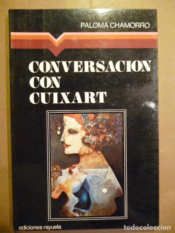 Libros: CONVERSACI&Oacute;N CON CUIXART. - (Cuixart) Chamorro, Paloma. - Foto 1