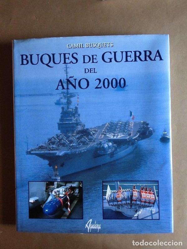 Libros: Buques de Guerra del A&ntilde;o 2000 - Busquets, Camil. - Foto 1
