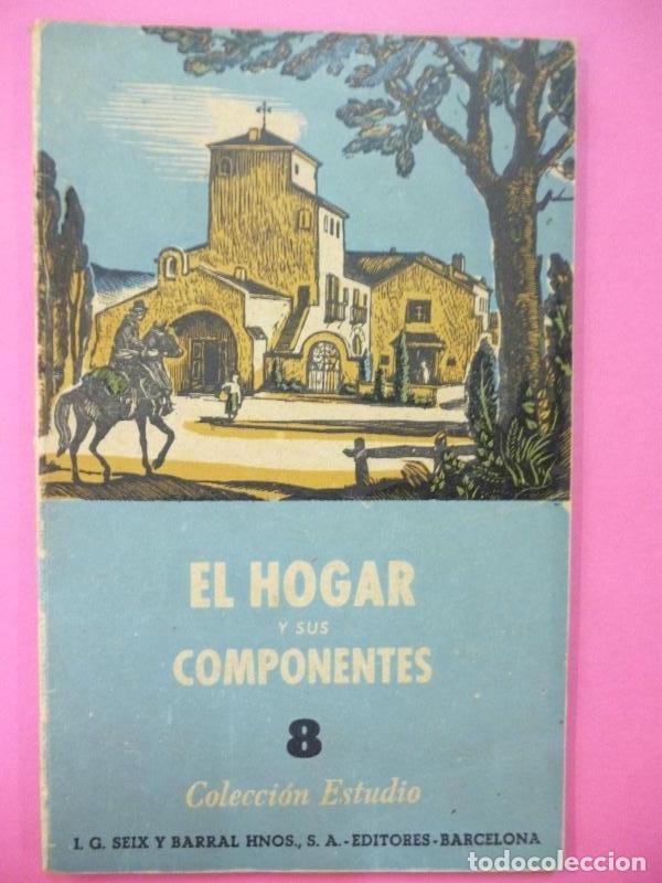 Libros: El Hogar y sus Componentes a trav&eacute;s del Tiempo. - Jos&eacute; Lleonart. - Foto 1
