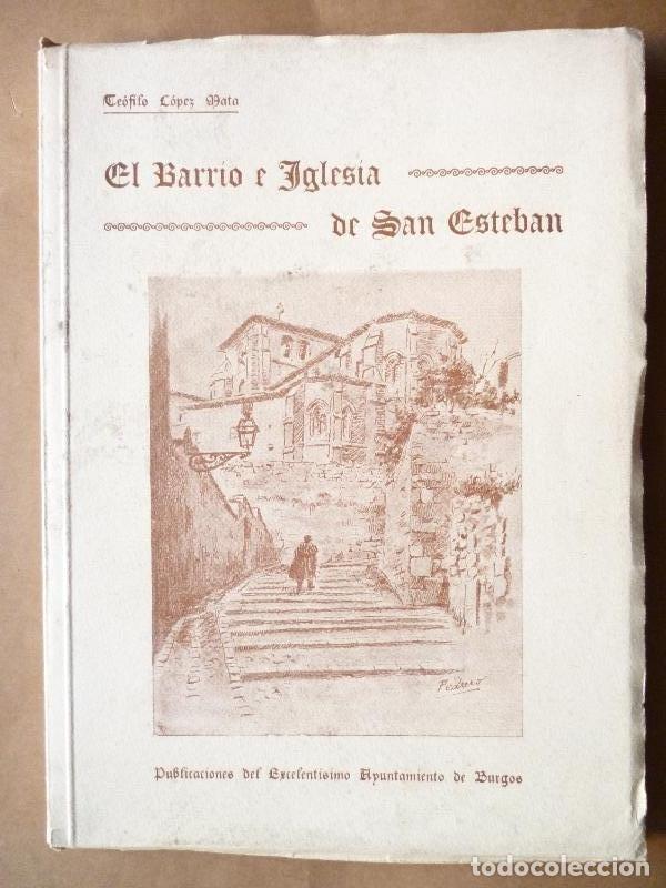 Libros: El Barrio e Iglesia de San Esteban. - L&oacute;pez Mata, Te&oacute;filo. - Foto 1