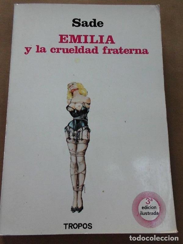 Libros: Emilia y la Crueldad Fraterna. - Sade. - Foto 1