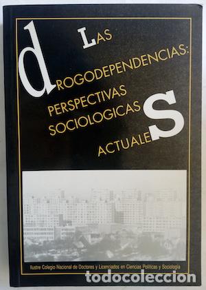 Libros: Drogodependencias. Perspectivas sociol&oacute;gicas actuales - Foto 1
