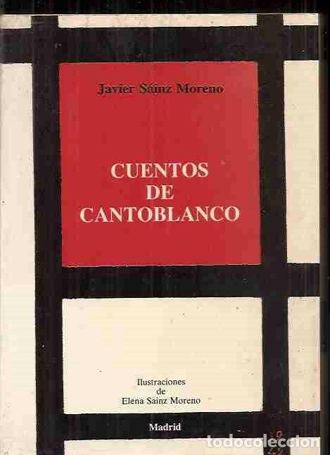 Libros: CUENTOS DE CANTOBLANCO - S&Aacute;INZ MORENO, JAVIER - Foto 1