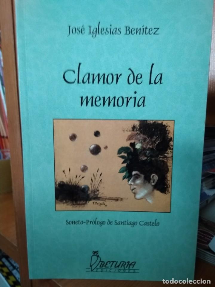Libri di seconda mano: Clamor de la memoria, Jos&eacute; Iglesias Ben&iacute;tez(Villalba de los Barros, Badajoz 1955), Beturia Ediciones