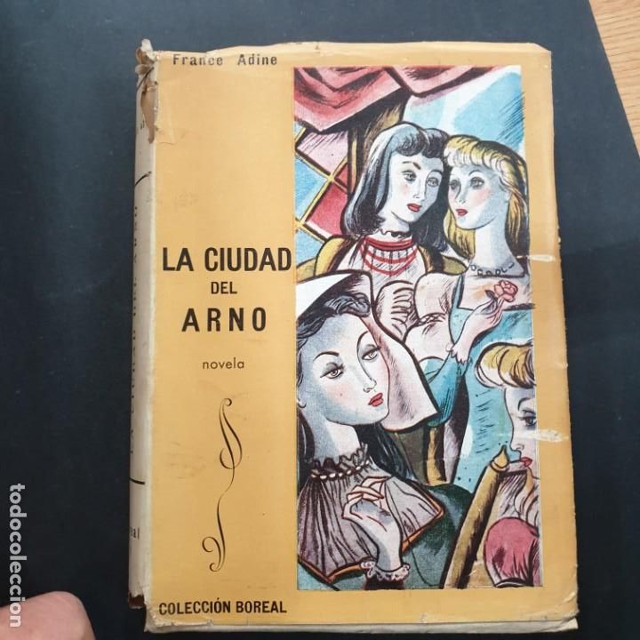 books: LA CIUDAD DEL ARNO, POR FRANCE ADINE. A&Ntilde;O 1943