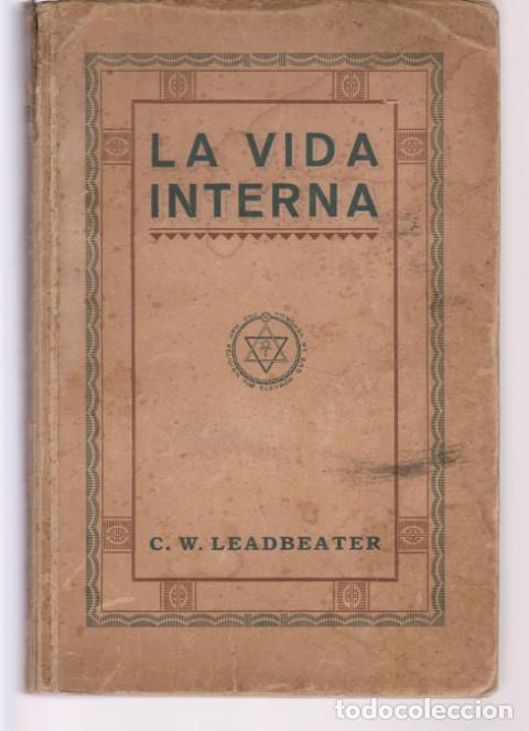 Libros: LA VIDA INTERNA. TOMO II - C. W. LEADBEATER - Foto 1