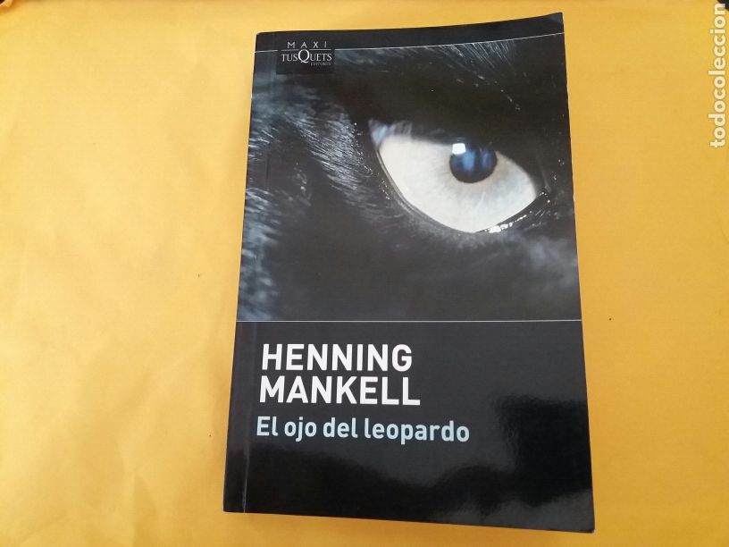 Libros: Libro - EL OJO DEL LEOPARDO, HENNING MANKELL. EDICI&Oacute;N ARGENTINA 2011 MAXI TUSQUETS - Foto 1