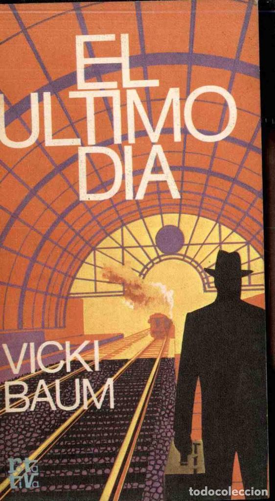 Libros: EL ULTIMO DIA , VICKI BAUM - Foto 1
