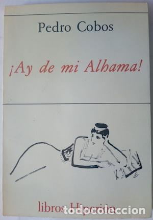 Libros: &iexcl;Ay de mi Alhama! - Pedro Cobos - Foto 1