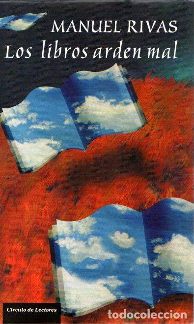 Libros: Los libros arden mal - Rivas, Manuel - Foto 1