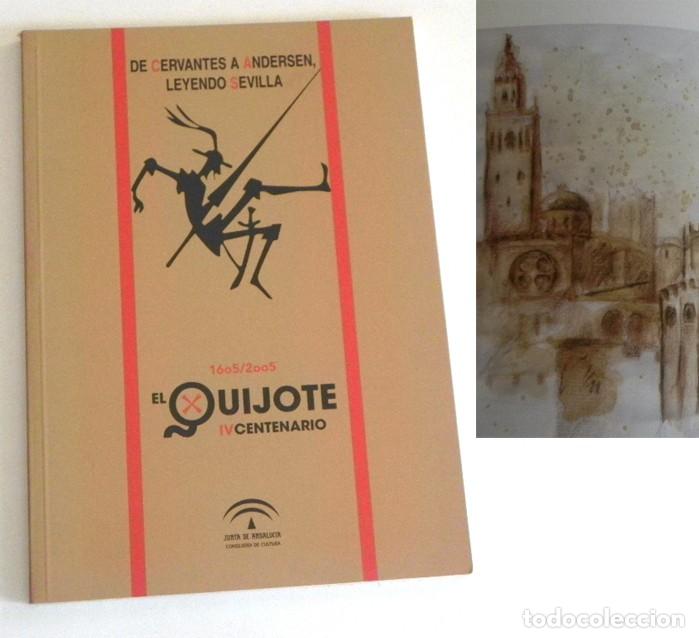 Libros: DE CERVANTES A ANDERSEN LEYENDO SEVILLA LIBRO EL QUIJOTE IV CENTENARIO - CARTA IMPOSIBLE A MUCHACHO