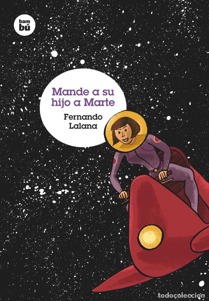 Libros: MANDE A SU HIJO A MARTE - FERNANDO LALANA - Foto 1