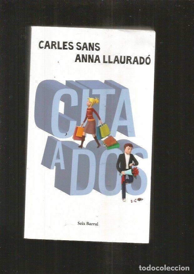 Libros: CITA A DOS - SANS, CARLES Y LLAURADO, ANNA - Foto 1