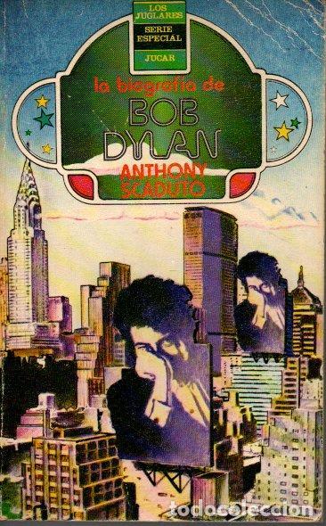 Libros: LA BIOGRAFIA DE BOB DYLAN. - SCADUTO, Anthony. - Foto 1