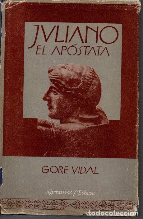 Libros: JULIANO EL APOSTATA. - VIDAL, Gore. - Foto 1