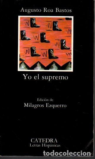 Libros: YO EL SUPREMO. - ROA BASTOS, Augusto. - Foto 1