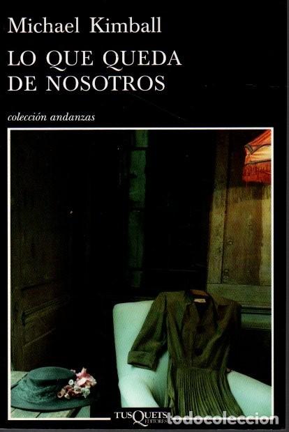 Libros: LO QUE QUEDA DE NOSOTROS. - KIMBALL, Michael. - Foto 1
