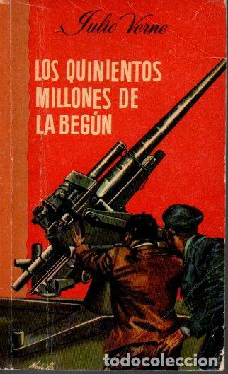 Libros: LOS QUINIENTOS MILLONES DE LA BEGUN. - VERNE, Julio. - Foto 1