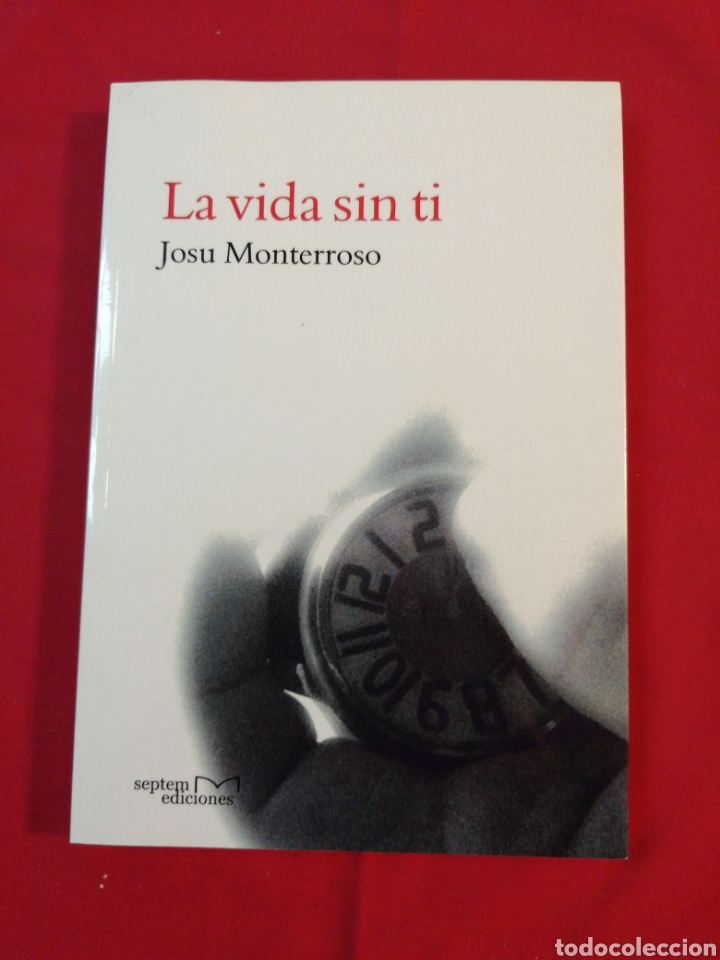 Libros: LA VIDA SIN TI. JOSU MONTERROSO. - Foto 1
