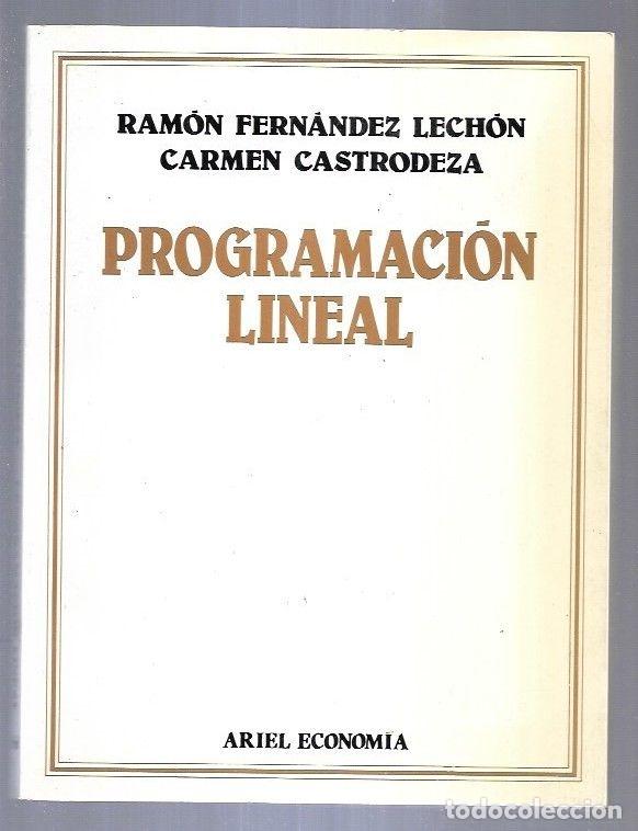 Libros: PROGRAMACION LINEAL - FERNANDEZ LECHON, RAMON Y CASTRODEZA, CARMEN - Foto 8