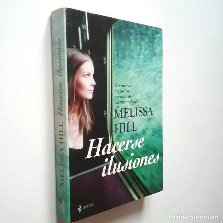 Libros: Melissa Hill - Hacerse ilusiones - Foto 1