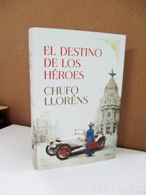 Libros: LLOR&Eacute;NS, CHUFO. - EL DESTINO DE LOS H&Eacute;ROES. - Foto 1