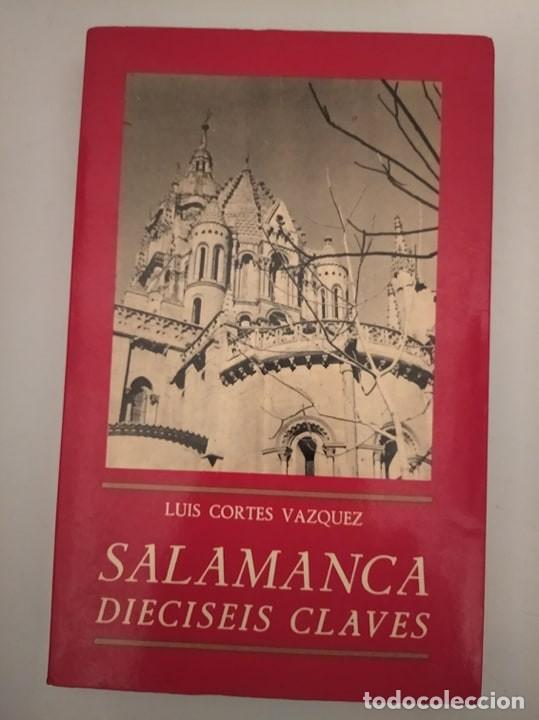 Libros: SALAMANCA: DIECIS&Eacute;IS CLAVES- LUIS CORT&Eacute;S VAZQUEZ - Foto 1