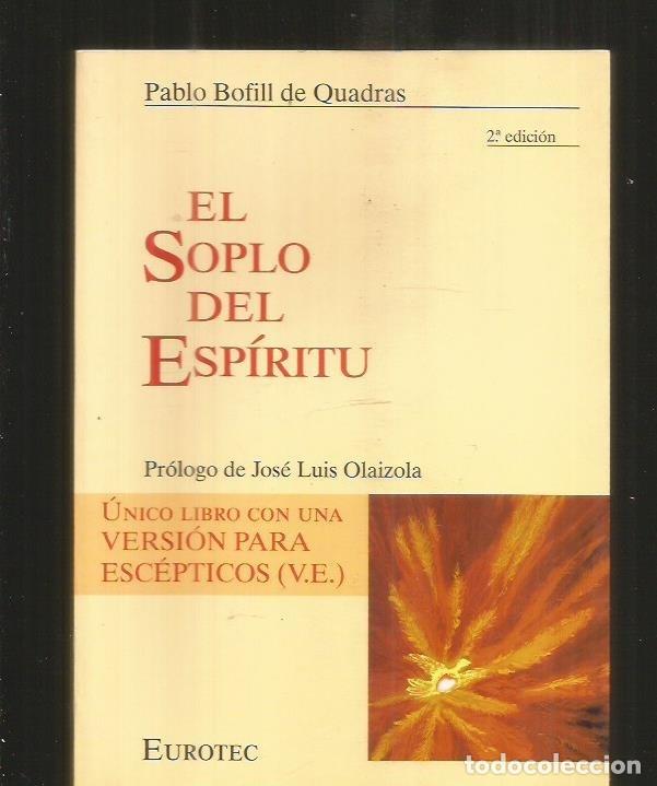 Libros: SOPLO DEL ESPIRITU - EL - BOFILL DE QUADRAS, PABLO - Foto 2