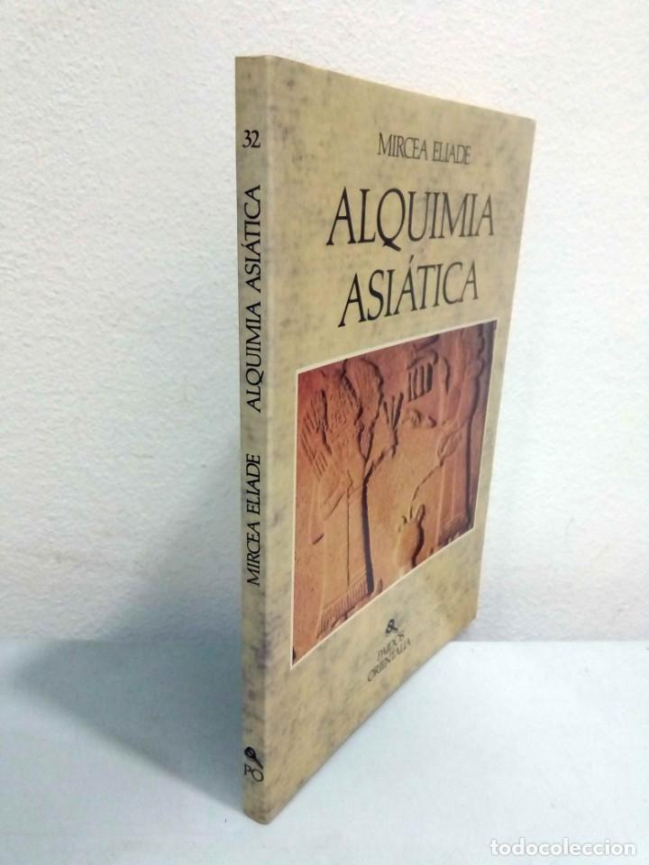 Libros: MIRCEA ELIADE - ALQUIMIA ASI&Aacute;TICA. PAID&Oacute;S, 1992. - Foto 2