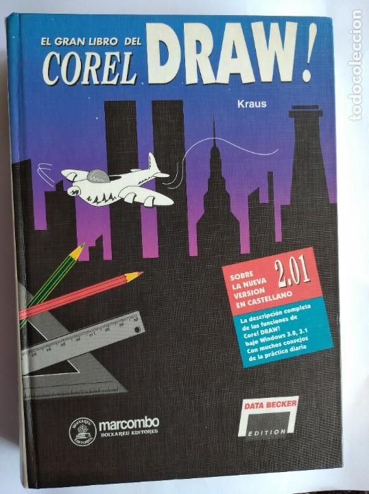 Libros: EL GRAN LIBRO DEL COREL DRAW ! ,  KRAUS 1992. MARCOMBO . DATA BECKER. - Foto 1