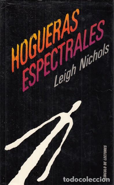 Libros: HOGUERAS ESPECTRALES - NICHOLS, LEIGH - Foto 1
